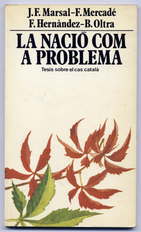La Nació com a Problema. Tesis sobre el Cas Catalá. …