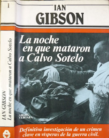 La noche en que mataron a Calvo Sotelo.