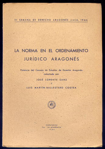 La norma en el ordenamiento jurídico aragonés.