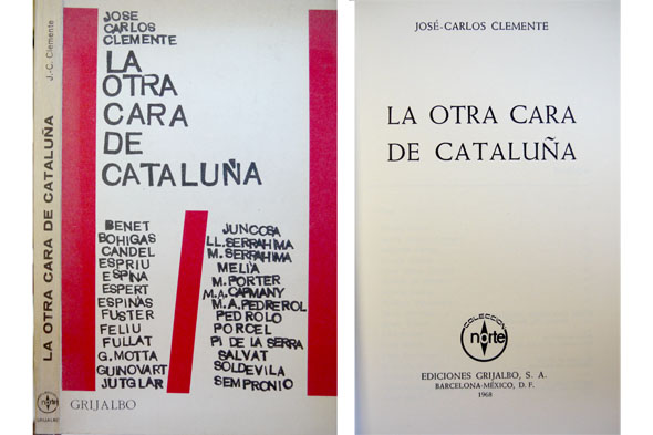 La Otra Cara de Cataluña. [Entrevistas con escritores, periodistas y …