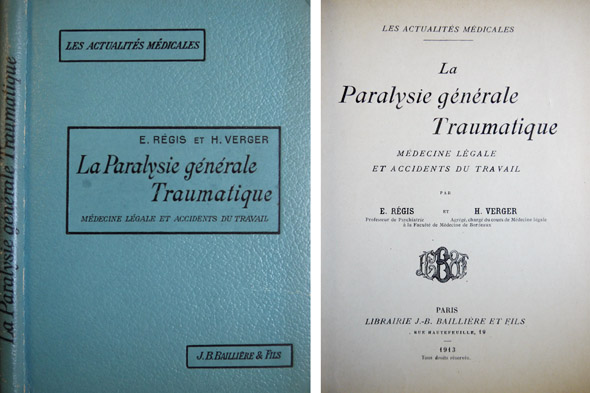 La Paralysie Générale Traumatique. Médecine légale et accidents du travail.