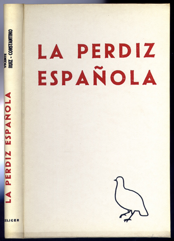 La Perdiz Española. Su caza con reclamo y en ojeo.