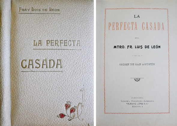 La Perfecta Casada. Según la edición de Salamanca, Guillermo Foquel, …