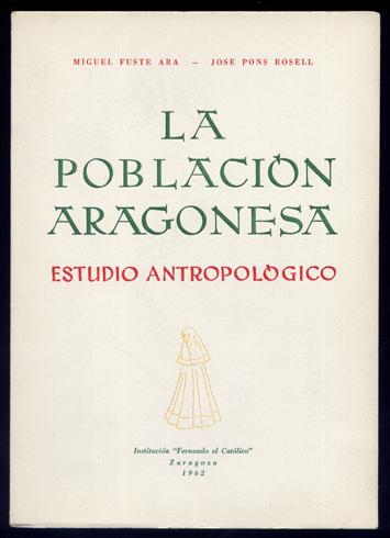 La Población Aragonesa. Estudio Antropológico.