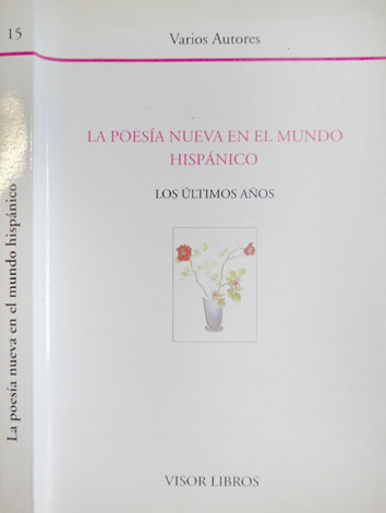 La Poesía Nueva en el Mundo Hispánico. Los últimos años.