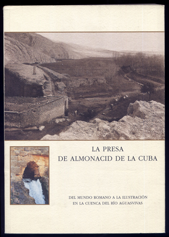 La Presa de Almonacid de la Cuba. Del Mundo Romano …