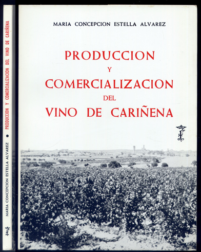 La producción y comercialización del vino de Cariñena.