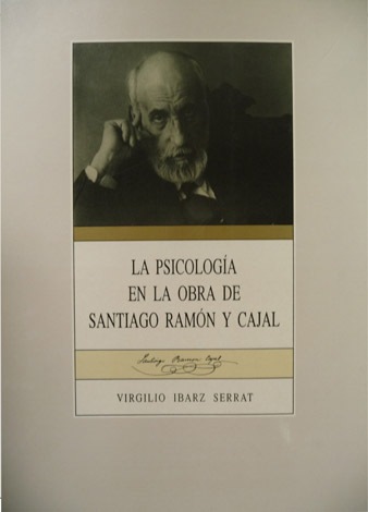 La Psicología en la obra de Santiago Ramón y Cajal.