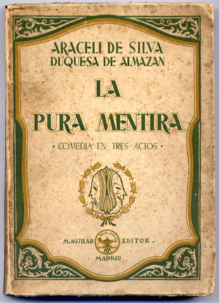 La pura mentira. Comedia en tres actos. Con prólogo de …