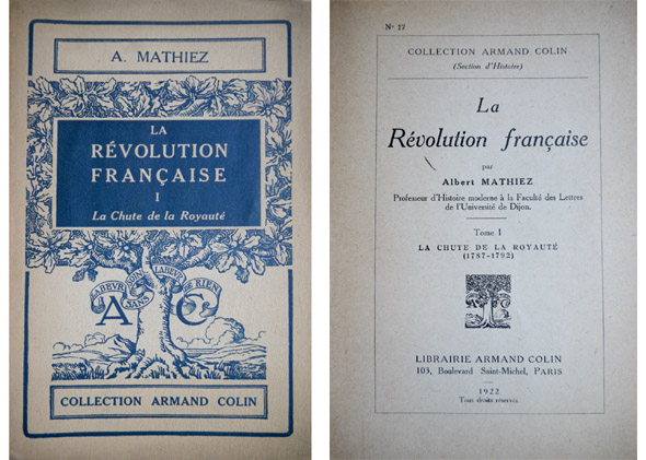 La Révolution Française. Tome I: La Chute de la Royauté …