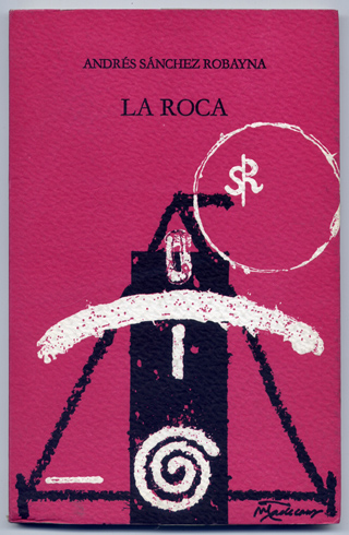 La Roca. Poemas (1980 - 1983).