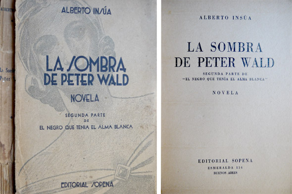 La sombra de Peter Wald. Novela. [Segunda parte de "El …