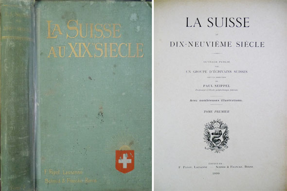 La Suisse au Dix-Neuvième Siècle. Tome Premier (sur 3).