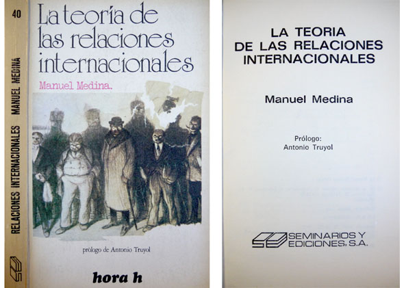 La Teoría de las Relaciones Internacionales. Prólogo de Antonio Truyol.