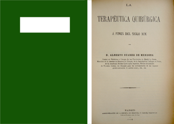 La Terapéutica Quirúrgica a fines del Siglo XIX. Por ., …