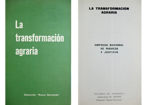 La Transformación Agraria. Empresa nacional de riqueza y justicia.
