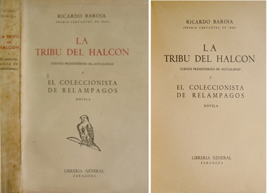 La tribu del halcón. Cuento prehistórico de actualidad. [y] El …