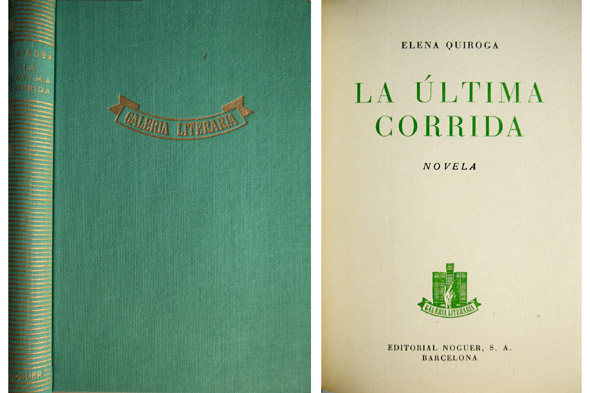 La última corrida. Novela.