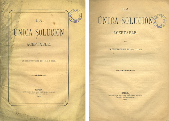 La Única Solución Aceptable. Por "Un Constituyente en 1854 y …