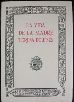 La Vida de la Madre Teresa de Jesús. [Salamanca, Guillermo …