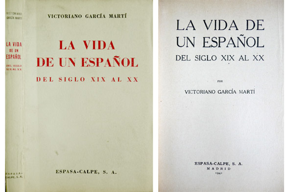 La vida de un español del Siglo XIX al XX. …
