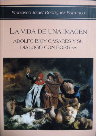 La vida de una imagen. Adolfo Bioy Casares y su …