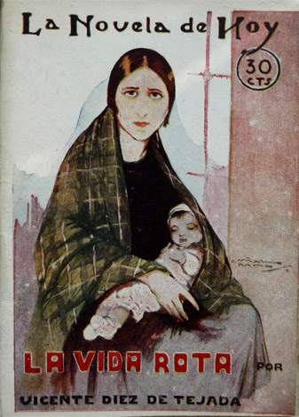 La vida rota. Novela.