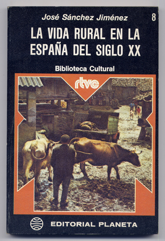 La vida rural en la España del Siglo XX.