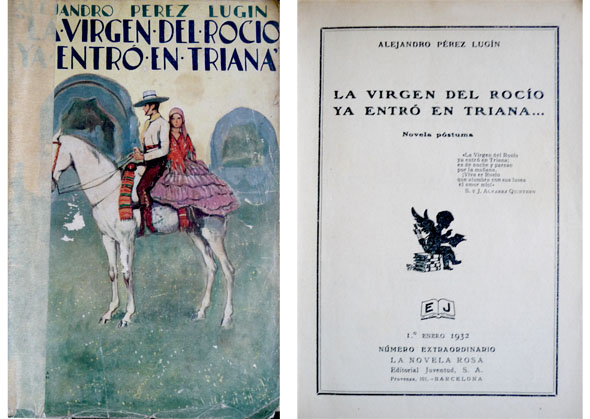 La Vírgen del Rocío ya entró en Triana. Novela póstuma.