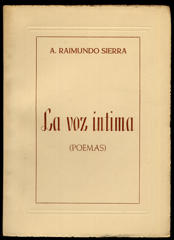 La voz íntima. Poemas. Prólogo de José Sanz y Díaz.