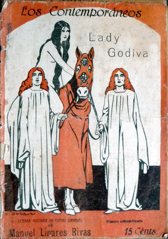 Lady Godiva. Leyenda histórica en cuatro jornadas.