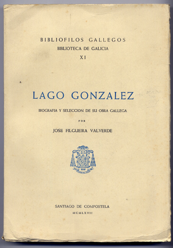 Lago González. Biografía y Selección de su obra gallega por …