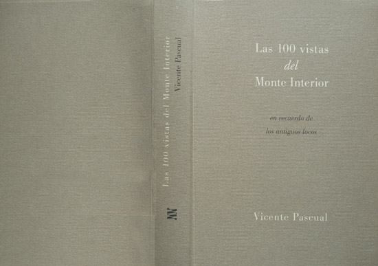 Las 100 vistas del Monte Interior. En recuerdo de los …