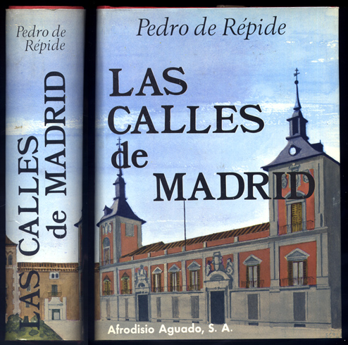 Las Calles de Madrid. Compilación, revisión, prólogo y notas de …