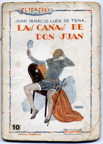 Las canas de Don Juan. Comedia en tres actos.
