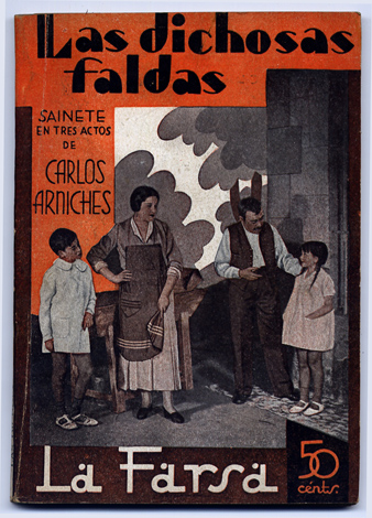 Las dichosas faldas. Sainete en tres actos.