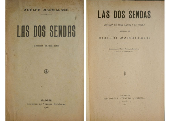 Las dos sendas. Comedia en tres actos.