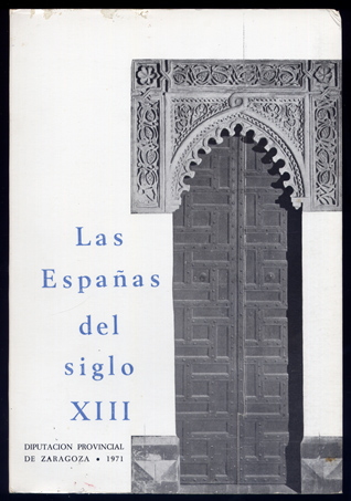 Las Españas del Siglo XIII. Curso de Conferencias en conmemoración …