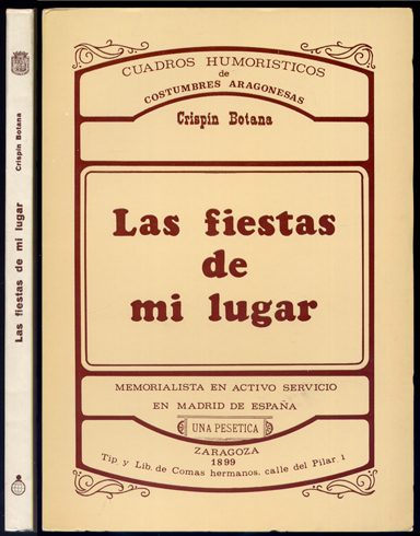 Las fiestas de mi lugar. Cuadros humorísticos de costumbres aragonesas. …