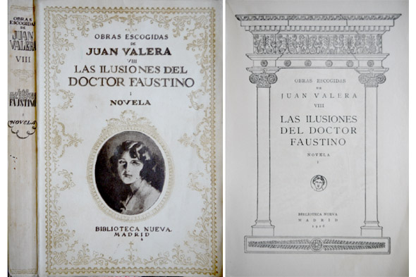 Las ilusiones del Doctor Faustino. Novela. Tomo I (de dos).