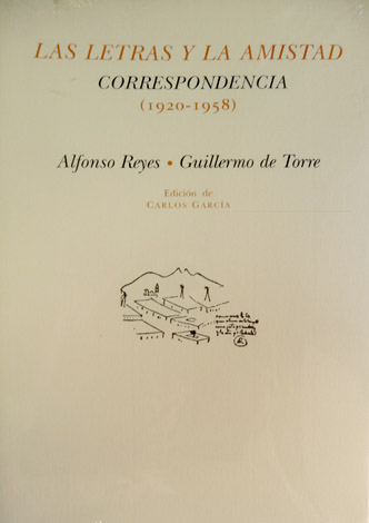 Las Letras y la Amistad. Correspondencia 1920-1958. Edición de Carlos …