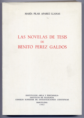 Las novelas de tesis de Benito Perez Galdós.
