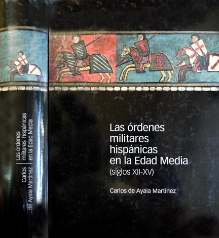 Las Órdenes Militares Hispánicas en la Edad Media [Siglos XII …