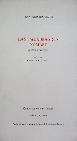 Las palabras sin nombre. Revelaciones. Edición de Ángel Caffarena.
