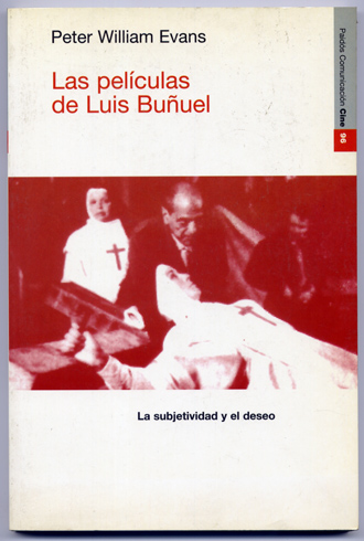 Las películas de Luis Buñuel. La subjetividad y el deseo.