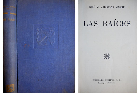 Las Raíces. Novela.