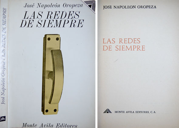 Las redes de siempre. [Premio de Novela Guilllermo Meneses].