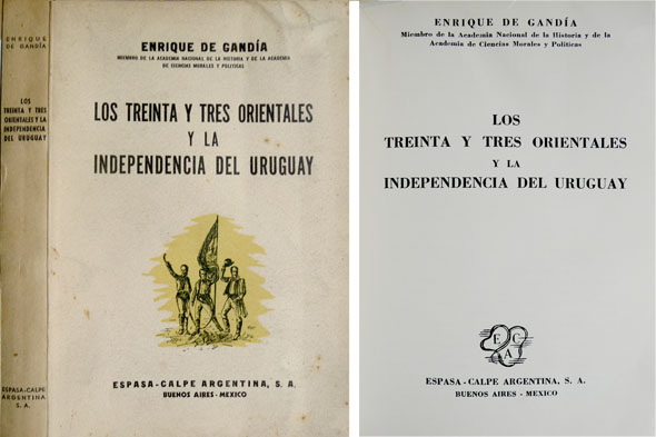 Las Treinta y Tres Orientales y la Independencia del Uruguay.