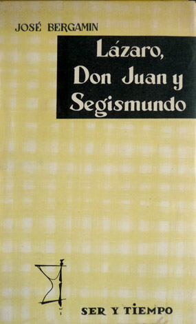 Lázaro, Don Juan y Segismundo.