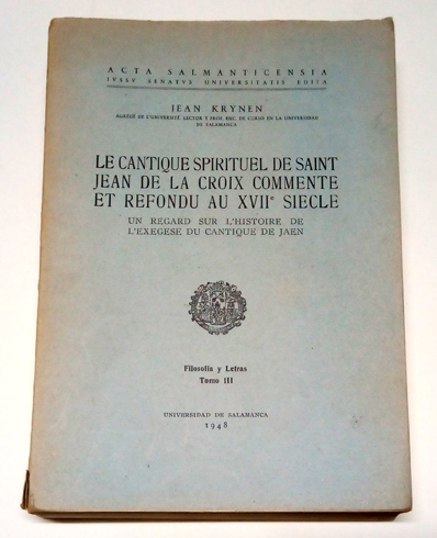 Le Cantique Spirituel de Saint Jean de la Croix commenté …